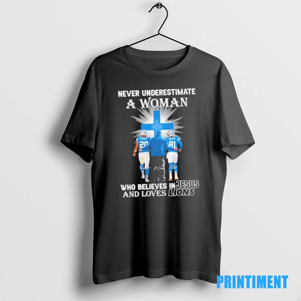 Official Coach Dan Campbell Sanders Johnson Never Underestimate A Woman Who Believes In Jesus And T-Shirts, Hoodie,...