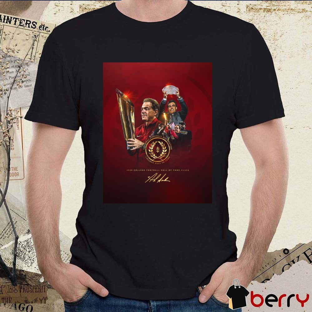 Coach Nick Saban 2025 College Football Hall of Fame Signature Poster t-shirt