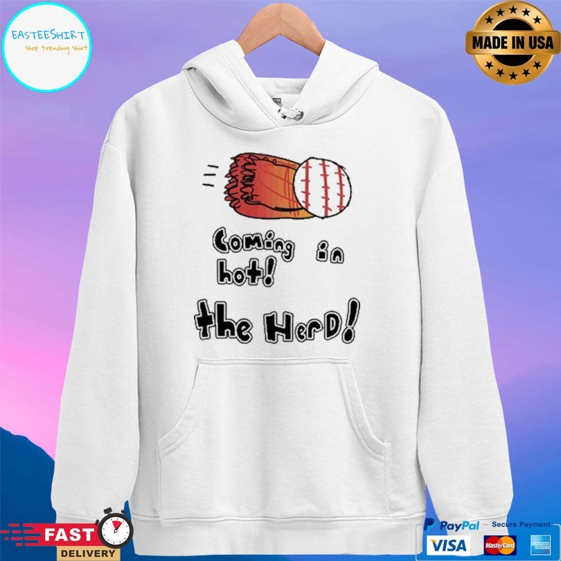 Coming In Hot The Herd Baseball T-shirt