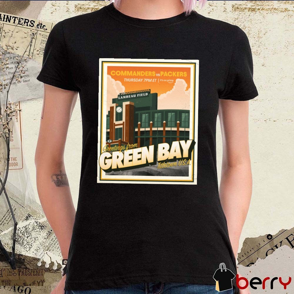 Commanders Vs Packers Thursday Lambeau Field Greetings From Green Bay Titletown USA Poster t-shirt