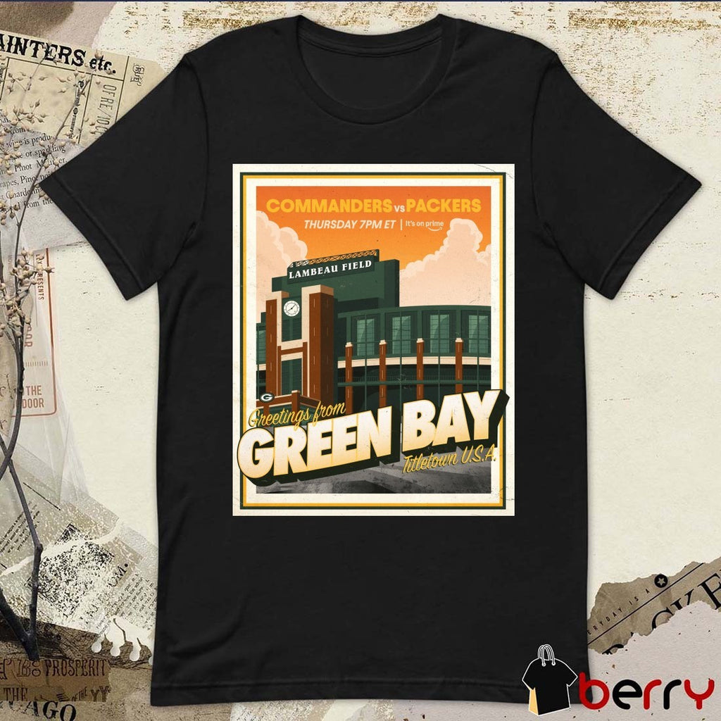 Commanders Vs Packers Thursday Lambeau Field Greetings From Green Bay Titletown USA Poster t-shirt