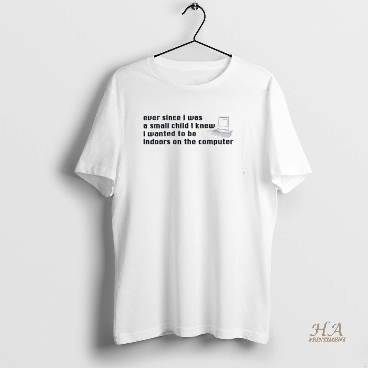 Official Computer Even Since I Was A Small Child I Knew I Wanted To Be T-Shirts, Hoodie, Sweatshirt | InkNestWear.com
