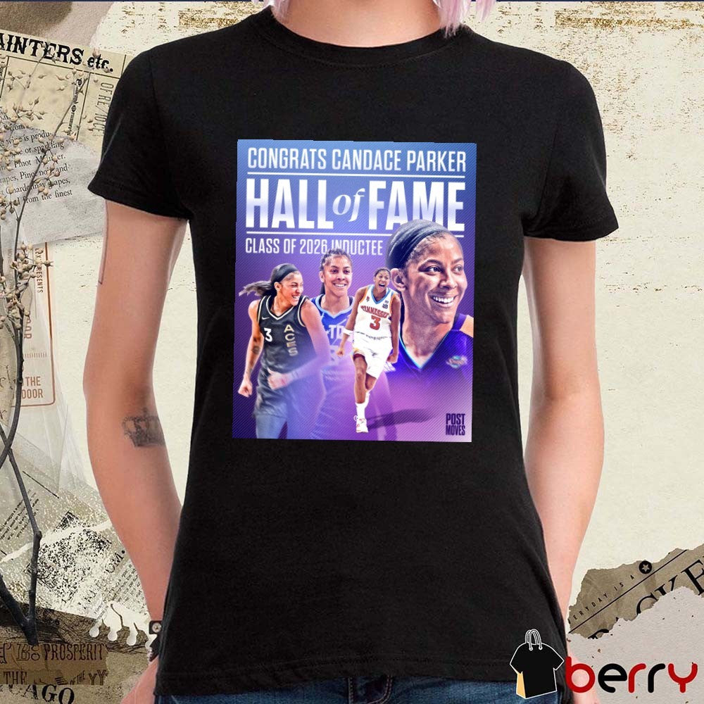 Congrats Candace Parker Hall Of Fame Class Of 2026 Inductee Poster t-shirt