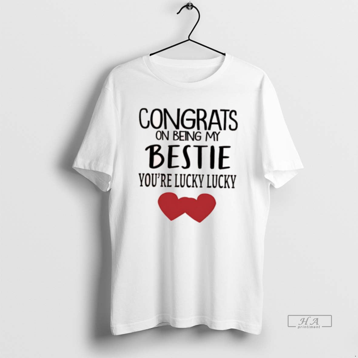 Official Congrats On Being My Bestie Youre Lucky Lucky Hearts T-Shirts, Hoodie, Sweatshirt | InkNestWear.com