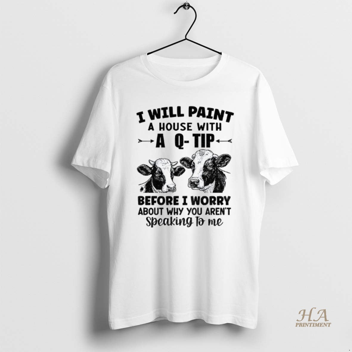 Official Cow I Will Paint Your House Q Tip Before I Worry Why T-Shirts, Hoodie, Sweatshirt