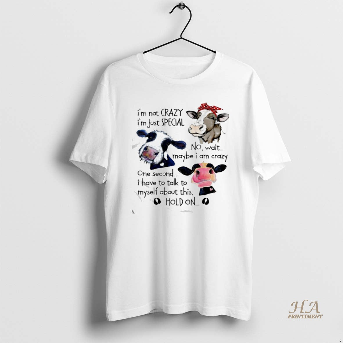 Official Cow Im Not Crazy Im Just No Wait Maybe I Am Crazy One T-Shirts, Hoodie, Sweatshirt