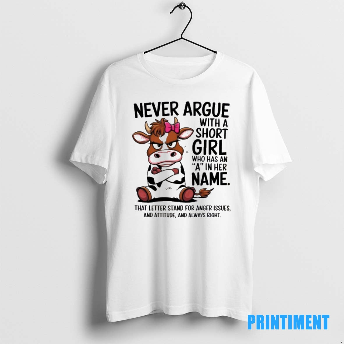 Official Cow Never Argue With A Short Girl Who Has An A In Her Name T-Shirts, Hoodie, Sweatshirt | InkNestWear.com