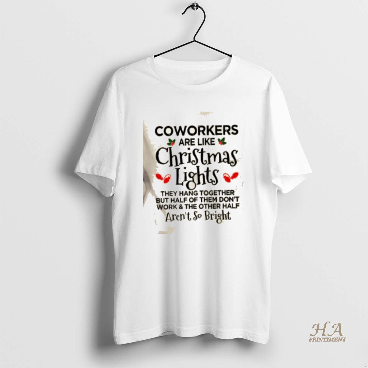 Official Coworkers Are Like Christmas Lights They Hang Together But Half Of Them Dont Work T-Shirts, Hoodie, Sweatshirt