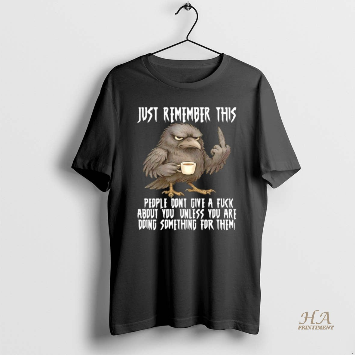 Official Crow Just Remember This People Dont Give A Fuck About You Unless You Are T-Shirts, Hoodie, Sweatshirt
