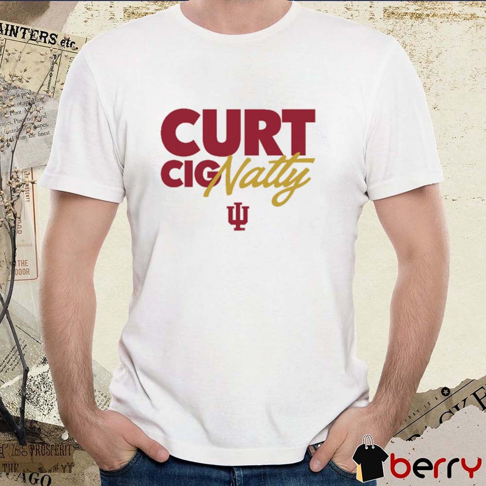 Curt Cignetti Curt CigNatty Script Indiana Hoosiers football t-shirt
