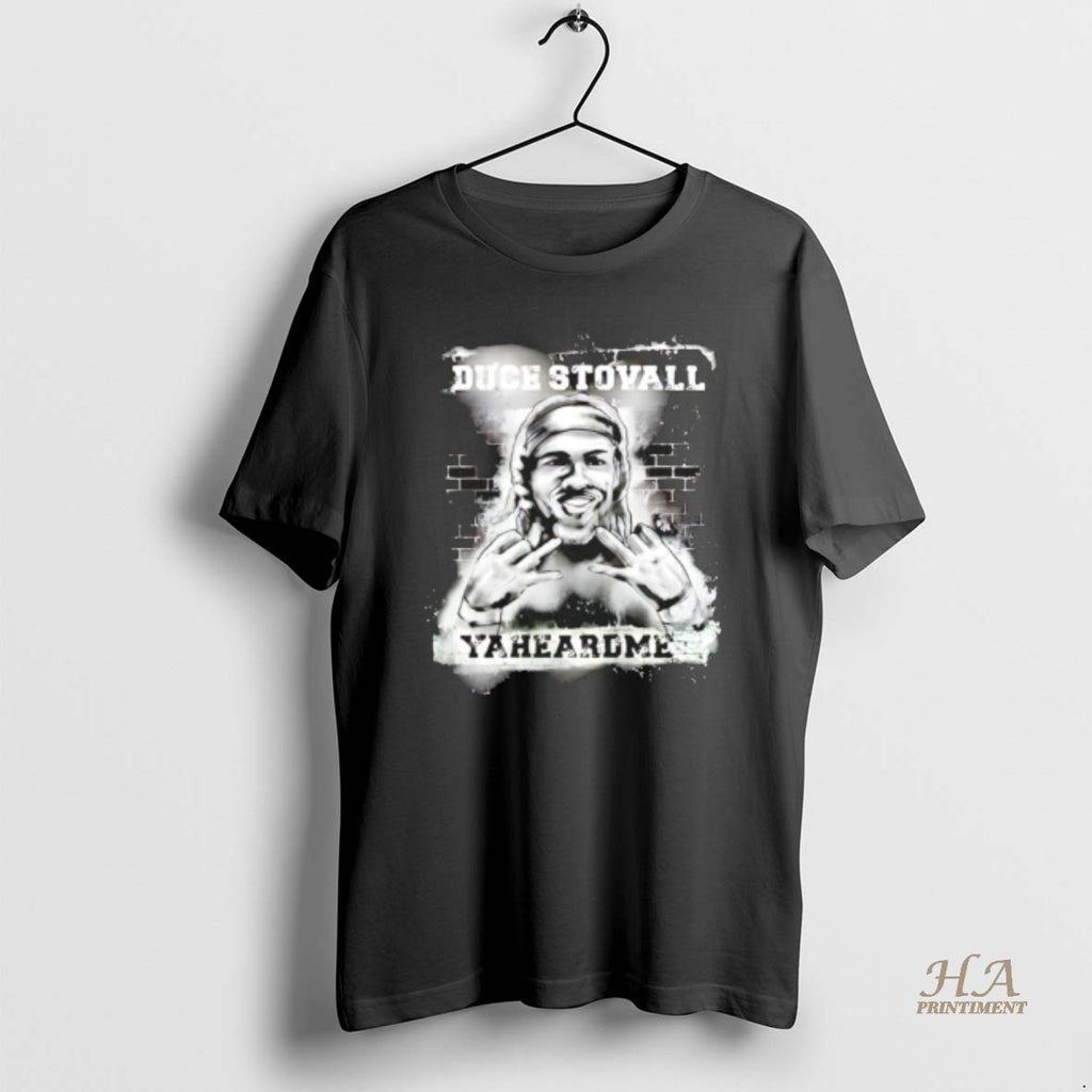 Official Duce Stovall Yaheardme Wrestler T-Shirts, Hoodie, Sweatshirt | InkNestWear.com