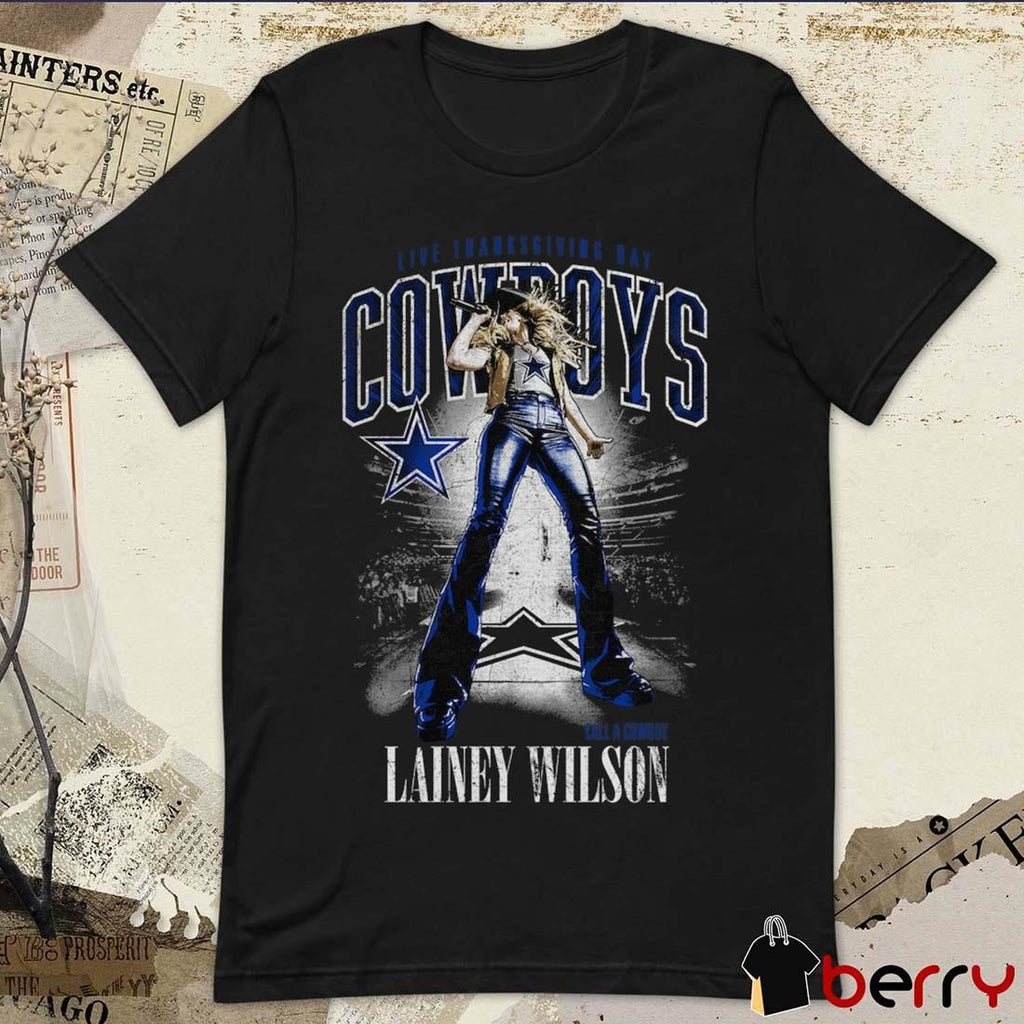 Dallas Cowboys Lainey Wilson Live Thanksgiving Day Halftime Call A Cowboy t-shirt