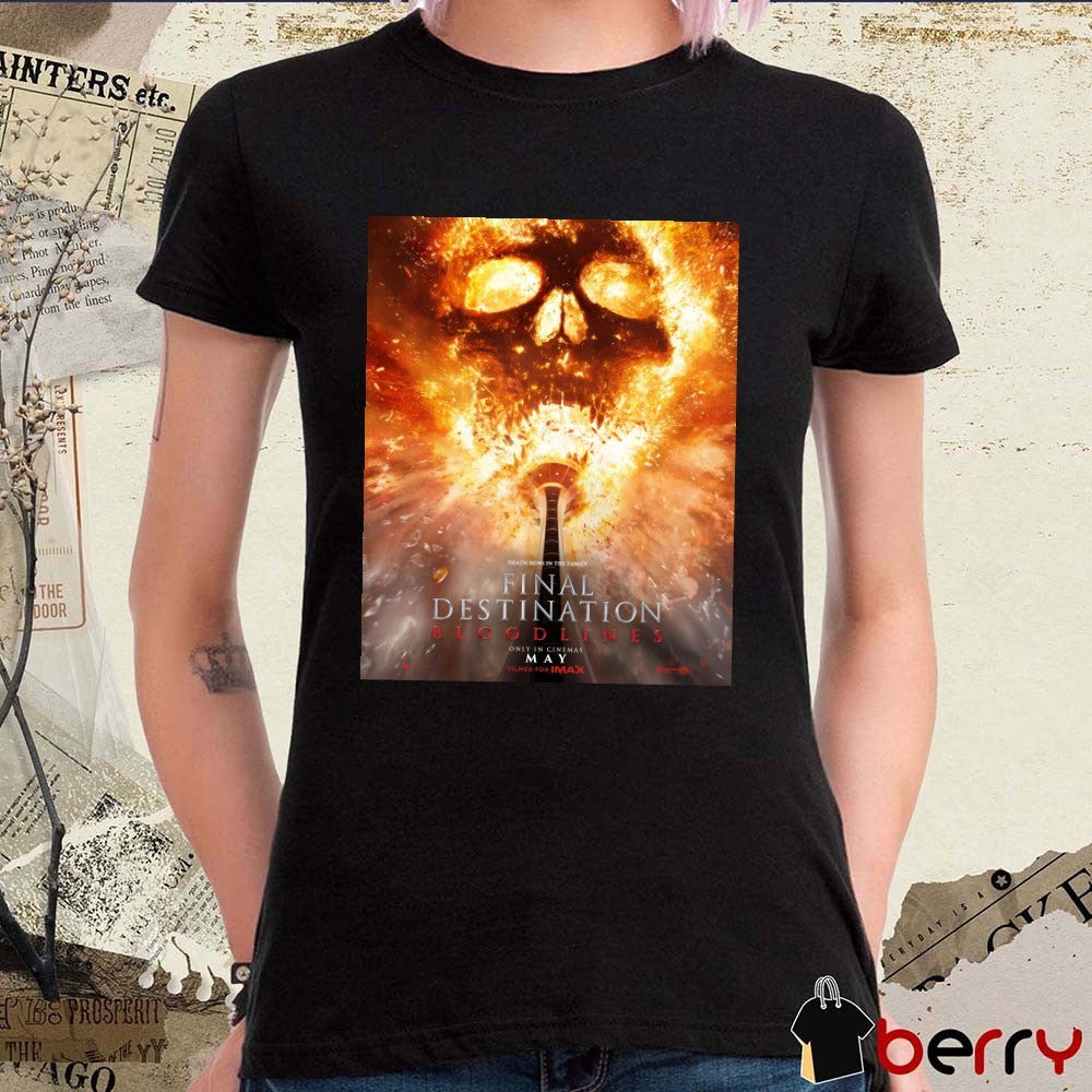 Death Runs In The Family Final Destination Bloodlines Only In Cinemas May 2025 Poster t-shirt