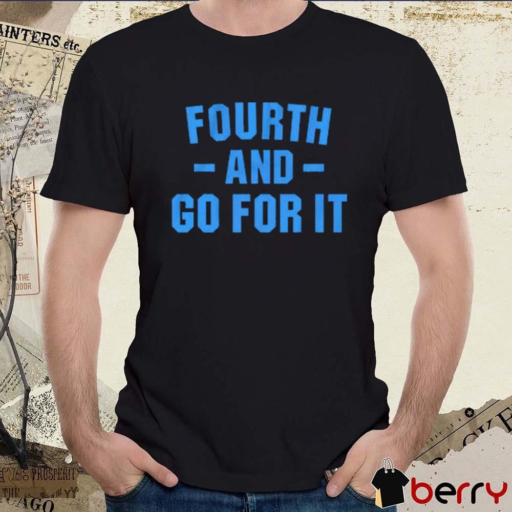 Detroit Lions Fourth And Go For It t-shirt