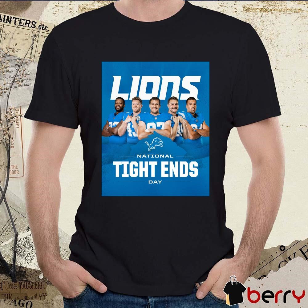 Detroit Lions Happy National Tight Ends Day 2024 to all who celebrate Poster t-shirt