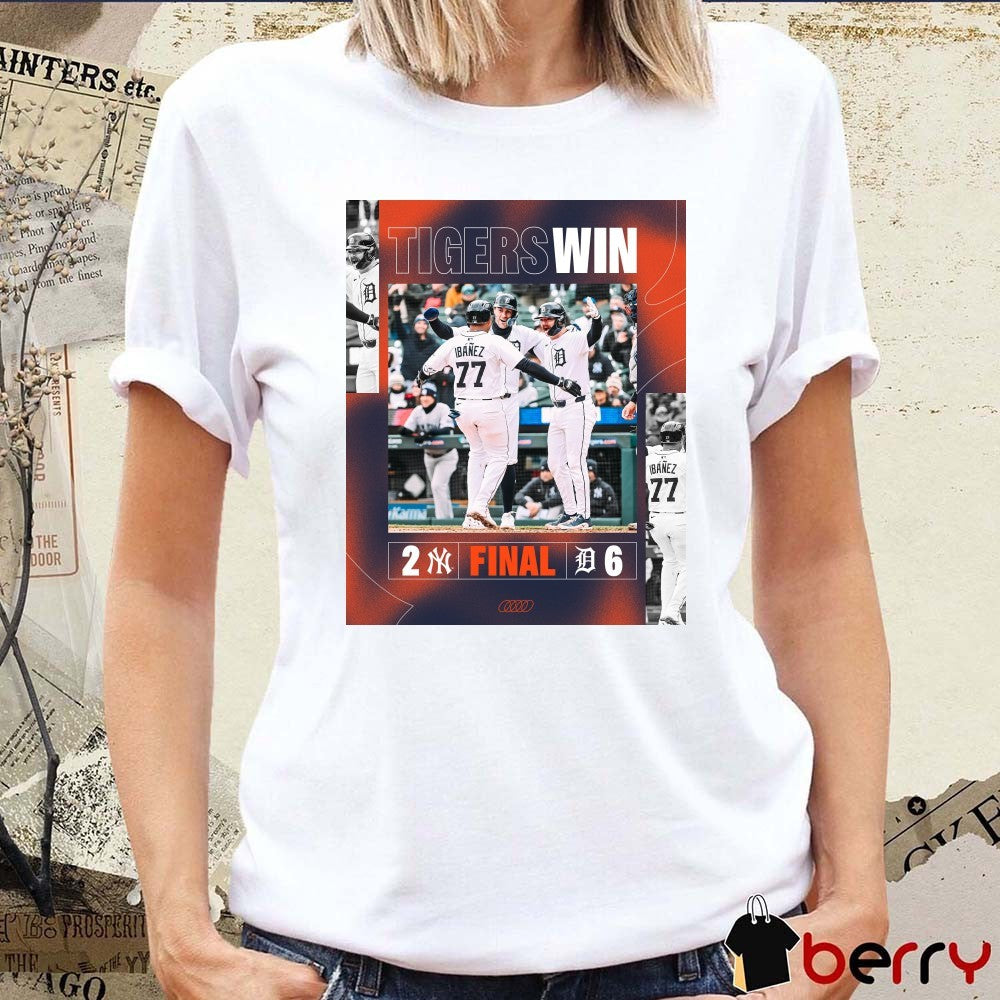 Detroit Tigers Win New York Yankees MLB Baseball Final Score 6 – 2 Poster t-shirt
