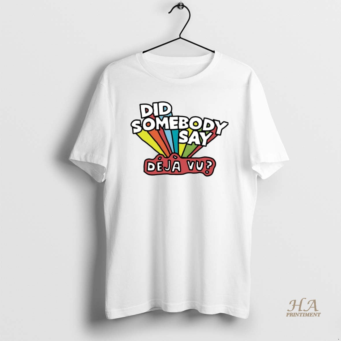 Official Did Somebody Say Deja Vu T-Shirts, Hoodie, Sweatshirt | InkNestWear.com