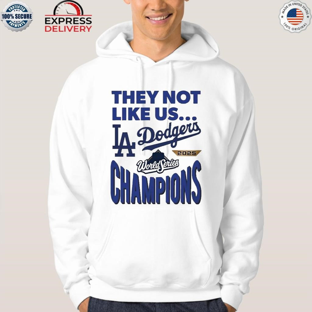 Dodgers 2025 World Series Champions They Not Like Us Shirt
