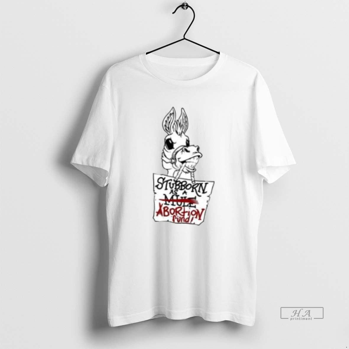Official Donkey Stubborn As An Abortion Fund Funny T-Shirts, Hoodie, Sweatshirt | InkNestWear.com