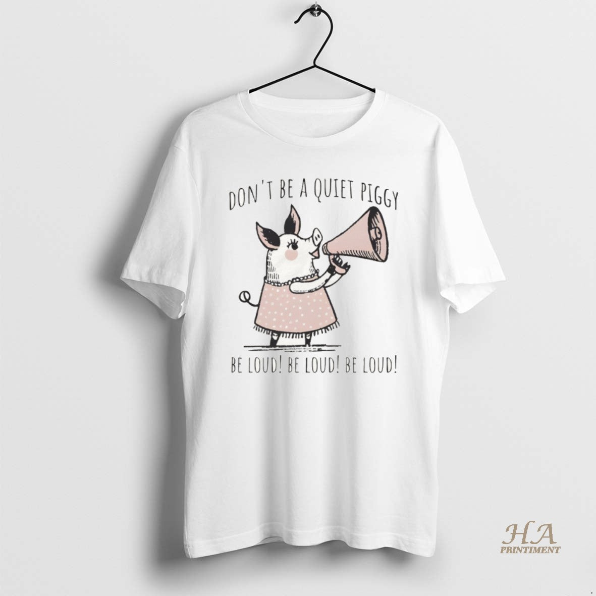 Official Dont Be Quiet Piggy Be Loud Empowerment T-Shirts, Hoodie, Sweatshirt | InkNestWear.com