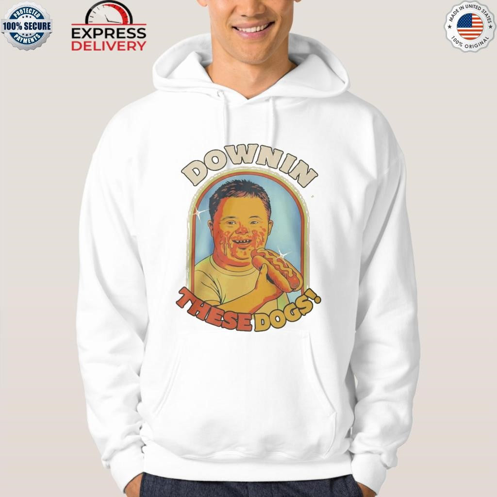 Downin These Hot Dogs Down Syndrome Shirt