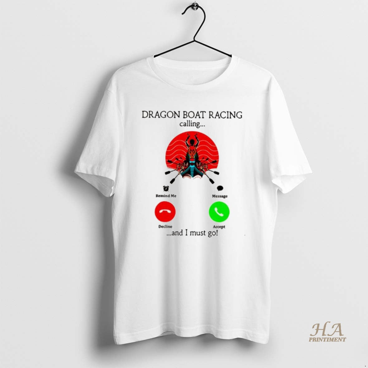Official Dragon Boat Racing Calling And I Must Go T-Shirts, Hoodie, Sweatshirt | InkNestWear.com