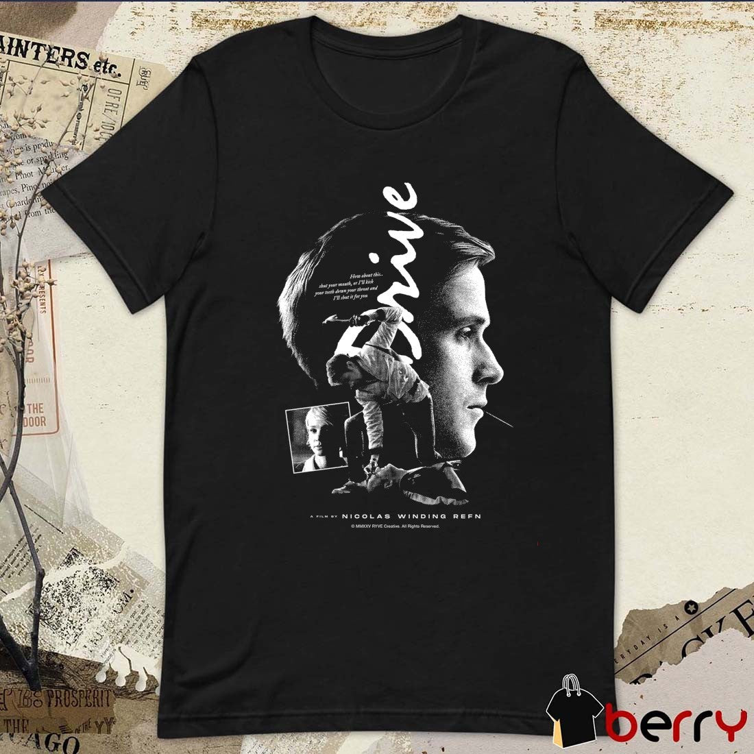Drive A Film By Nicolas Winding Refn How About This Shut Your Mouth Or I’ll Kick Your Teeth Down Your Throat t-shirt