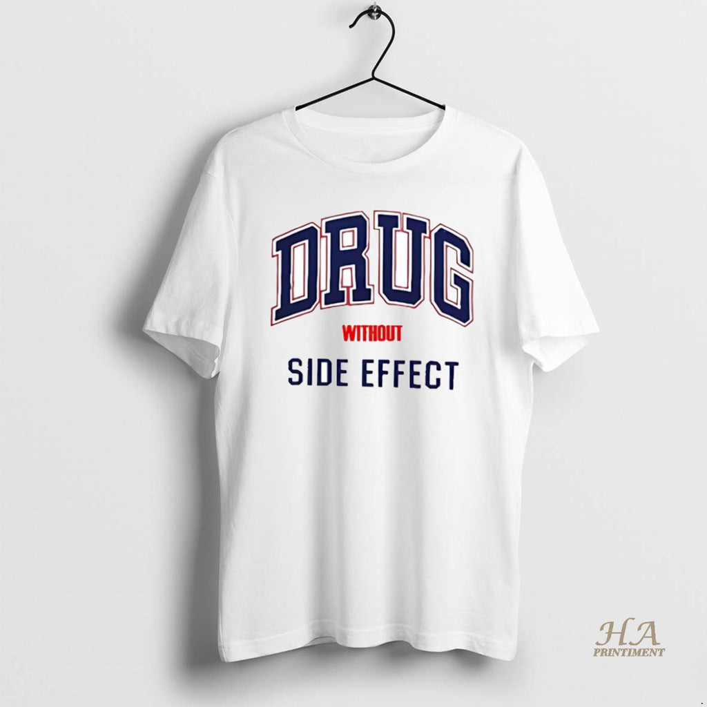 Official Drug Without Side Effect T-Shirts, Hoodie, Sweatshirt | InkNestWear.com