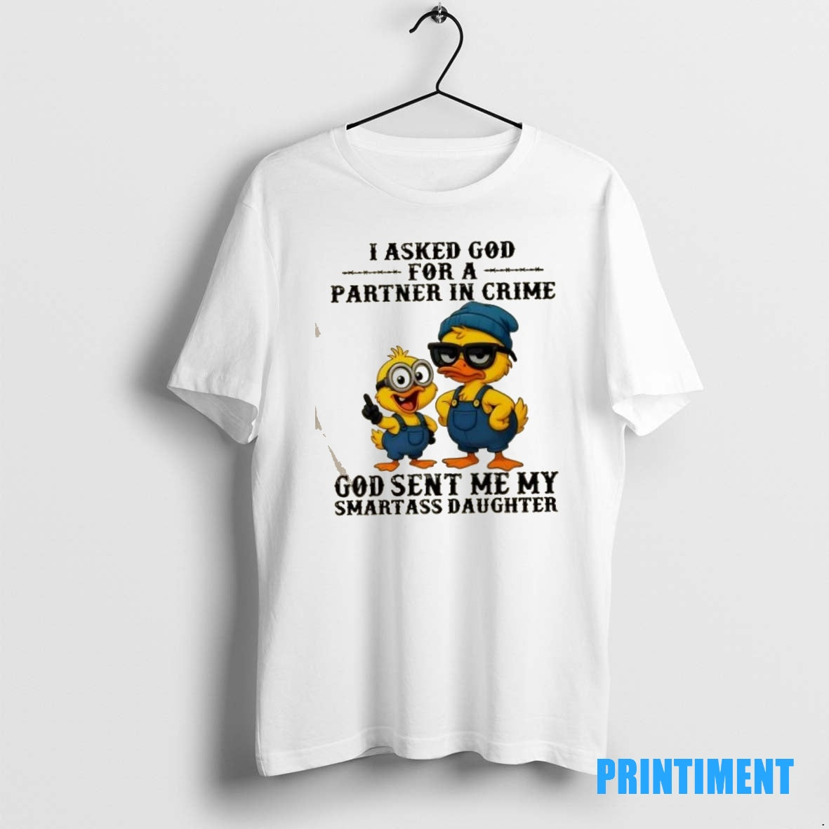 Official Duck I Asked God For A Partner In Crime God Sent Me My Smartass T-Shirts, Hoodie, Sweatshirt | InkNestWear.com