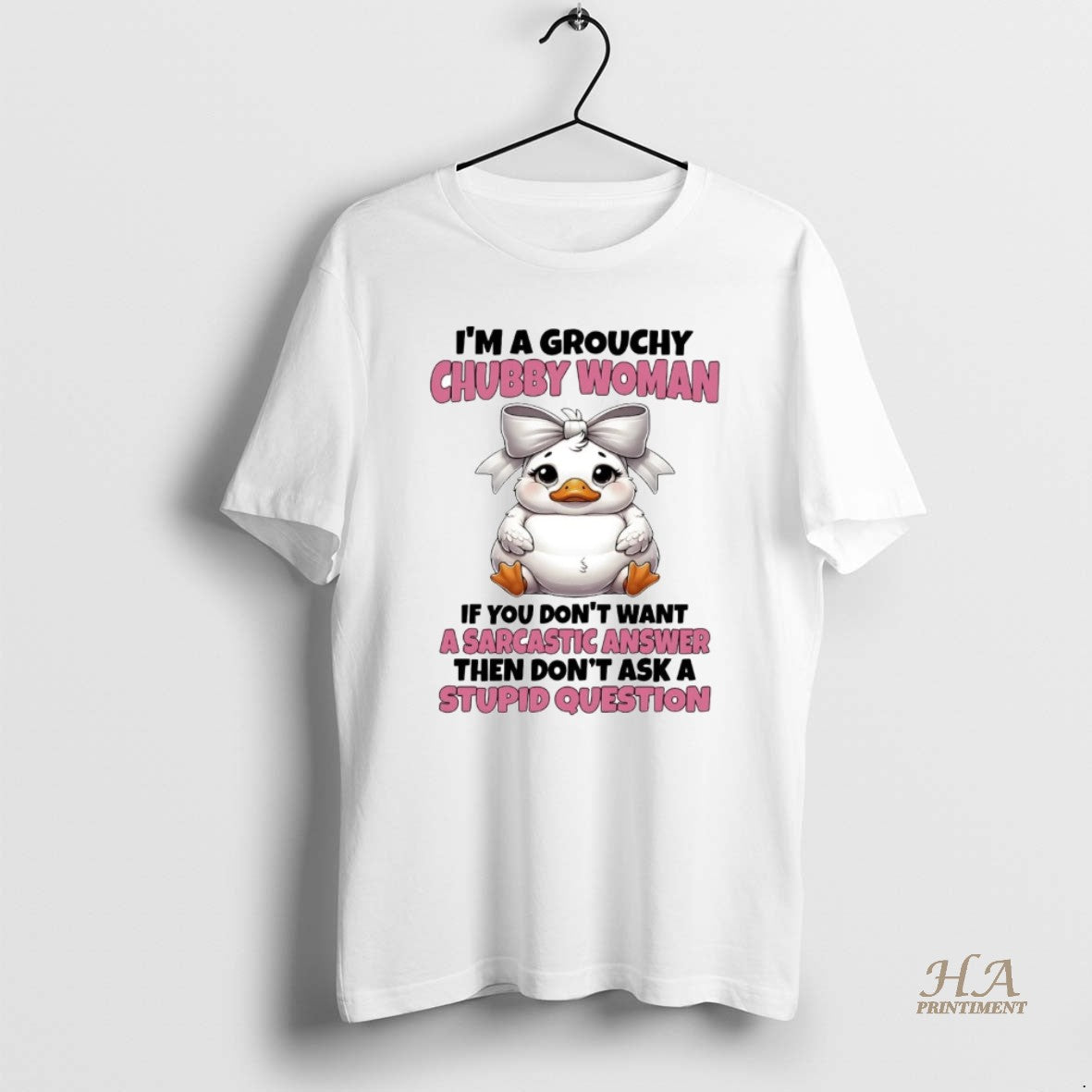 Official Duck Im A Grouchy Chubby Woman A Sarcastic Answer Stupid Question T-Shirts, Hoodie, Sweatshirt | InkNestWear.com
