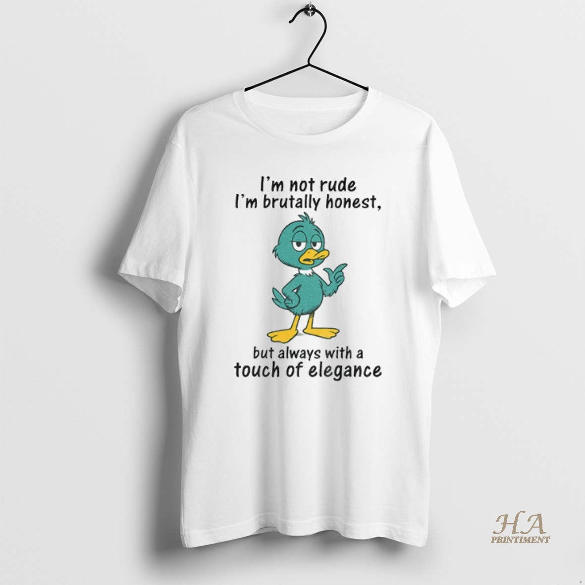 Official Duck Im Not Rude Im Brutally Honest But Always With A Touch Of Elegance T-Shirts, Hoodie, Sweatshirt