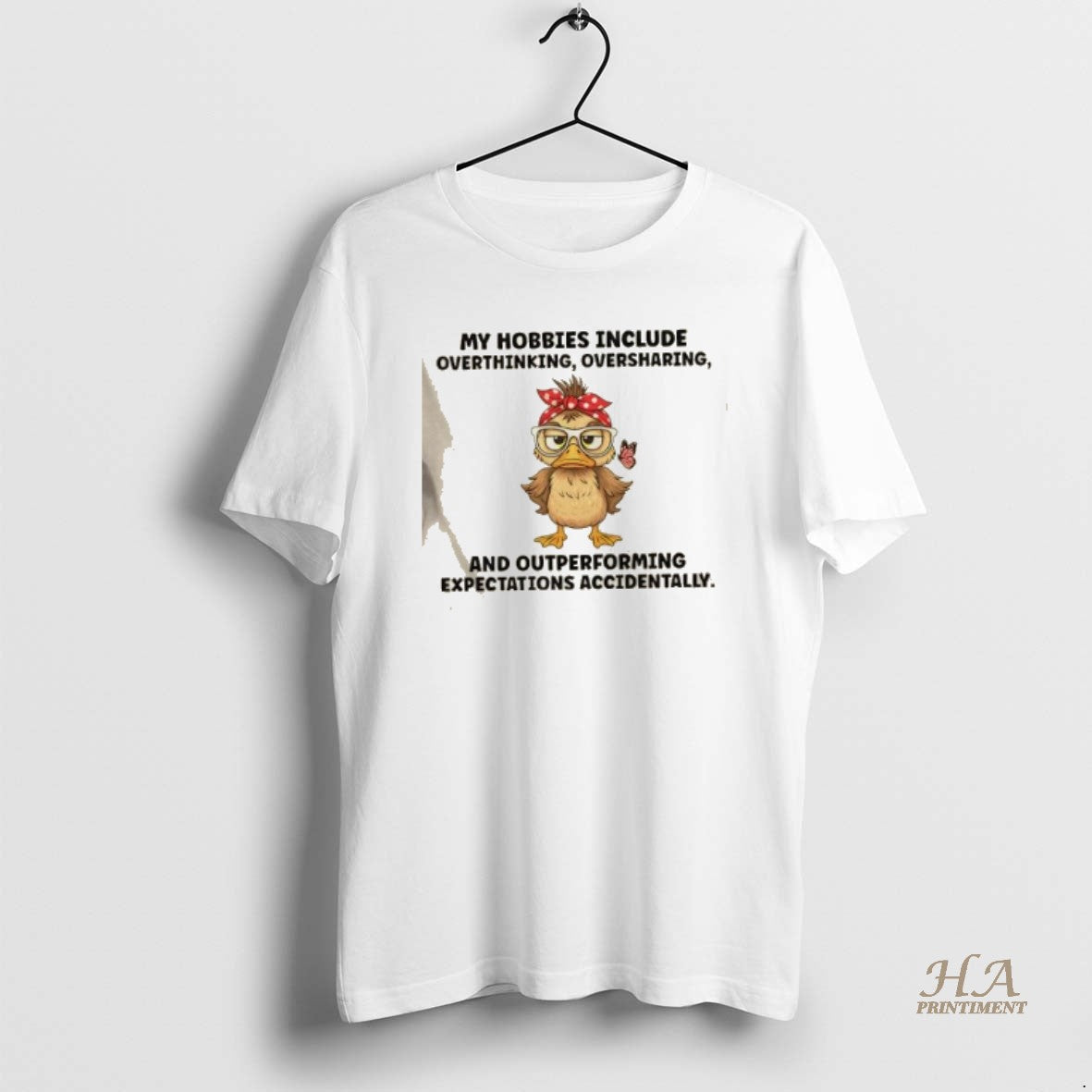 Official Duck My Hobbies Include Overthinking Oversharing And Outperforming Expectations Accidentally T-Shirts, Hoodie,...