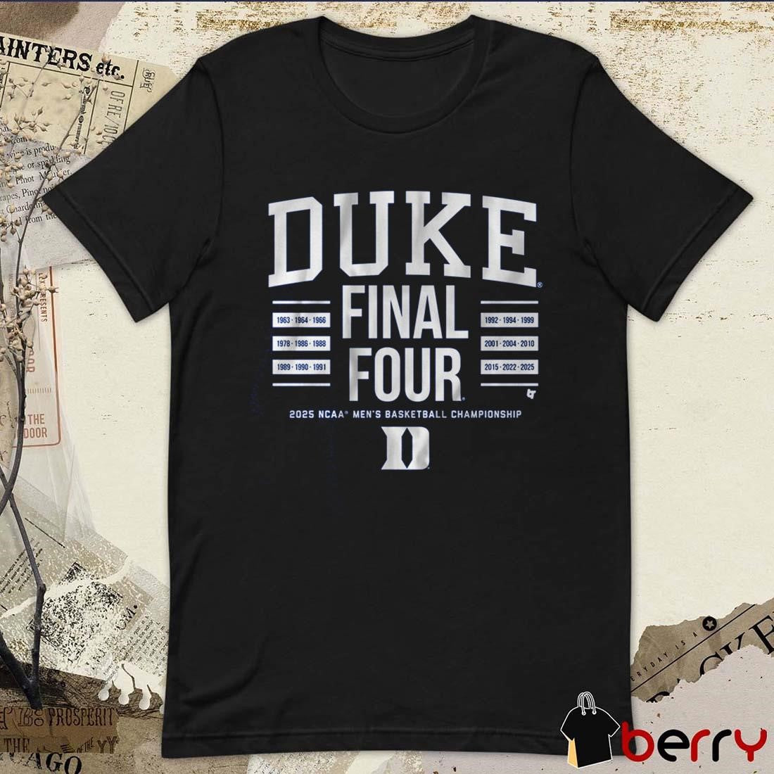 Duke Blue Devils Basketball All-Time Final Fours 2025 NCAA Men’s Basketball Championship Logo t-shirt