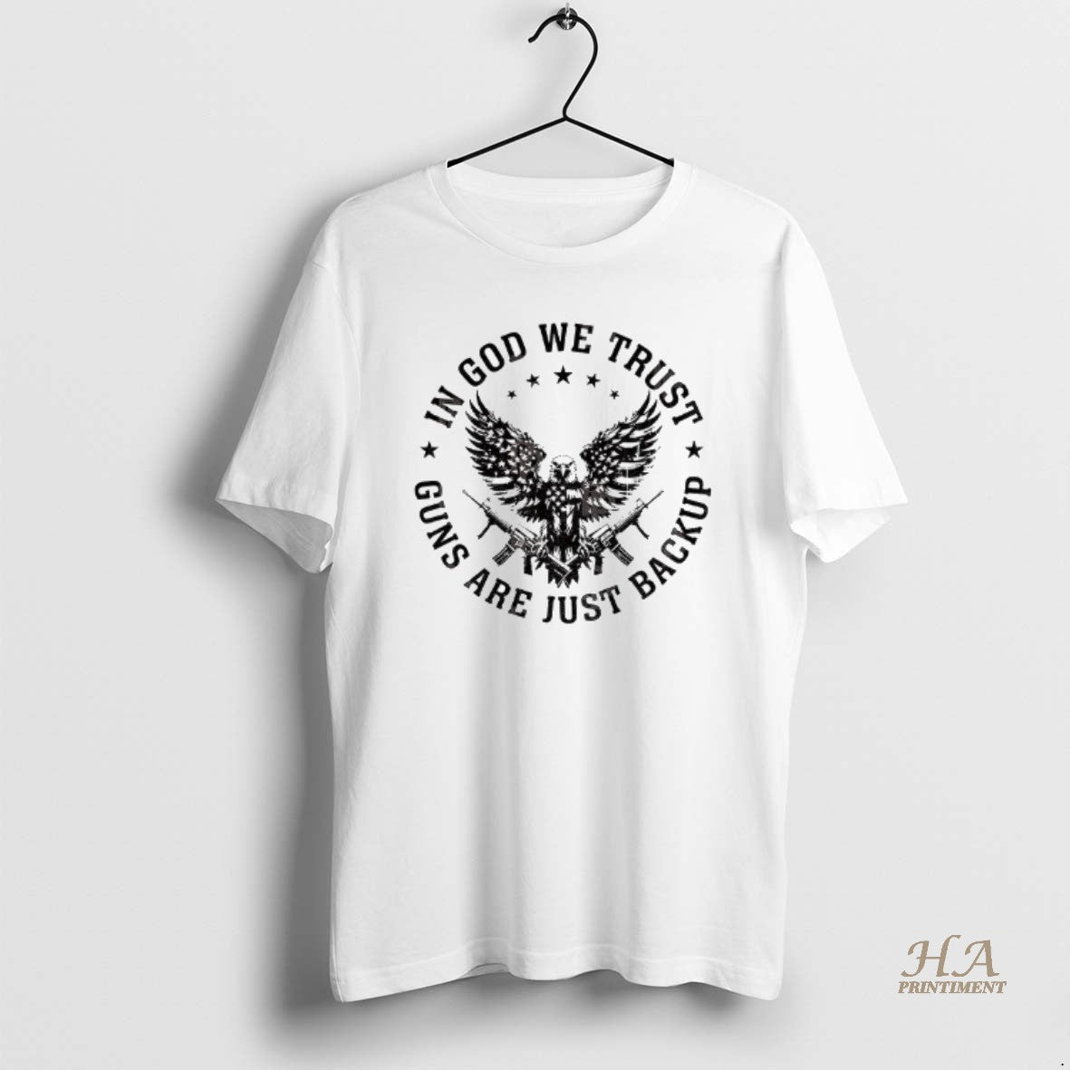 Official Eagle Gun Independence In God We Trust Guns Are Just Backup T-Shirts, Hoodie, Sweatshirt | InkNestWear.com
