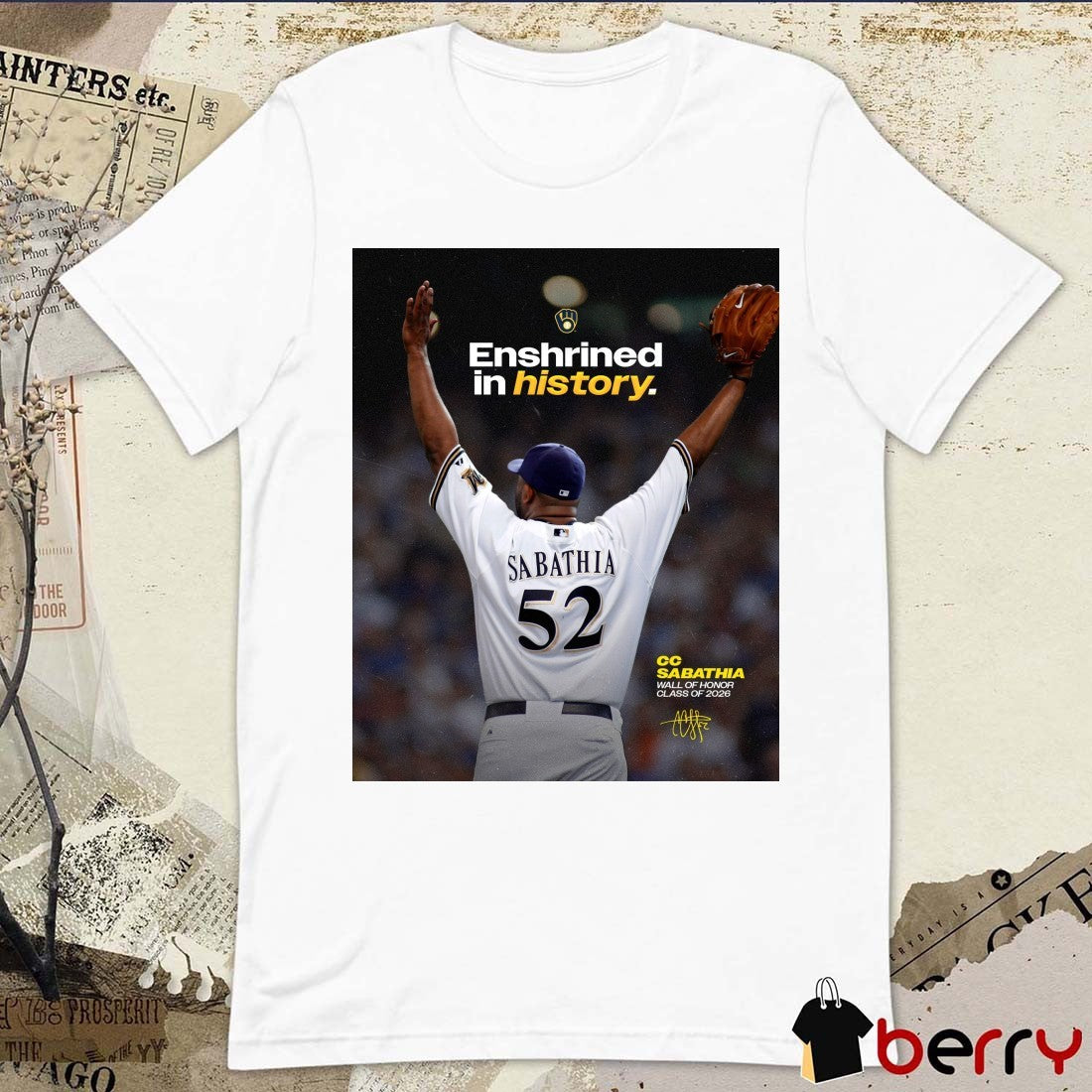 Enshrined In History Milwaukee Brewers CC Sabathia Wall of Honor Class Of 2026 Signature Poster t-shirt
