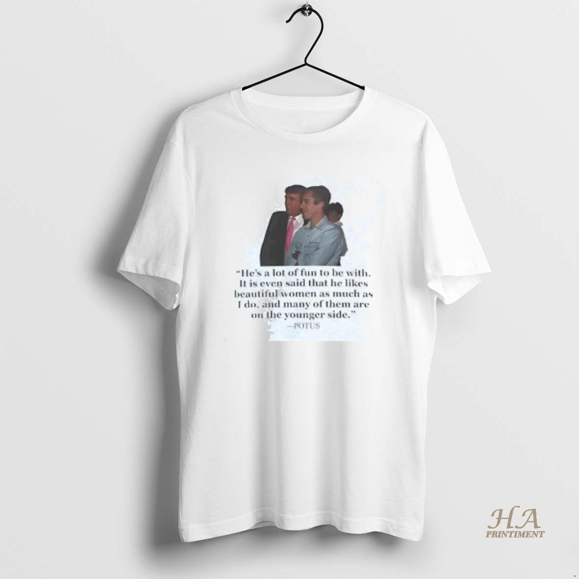Official Epstein Trump Potus Hes A Lot Of Fun To Be With On The Younger T-Shirts, Hoodie, Sweatshirt | InkNestWear.com