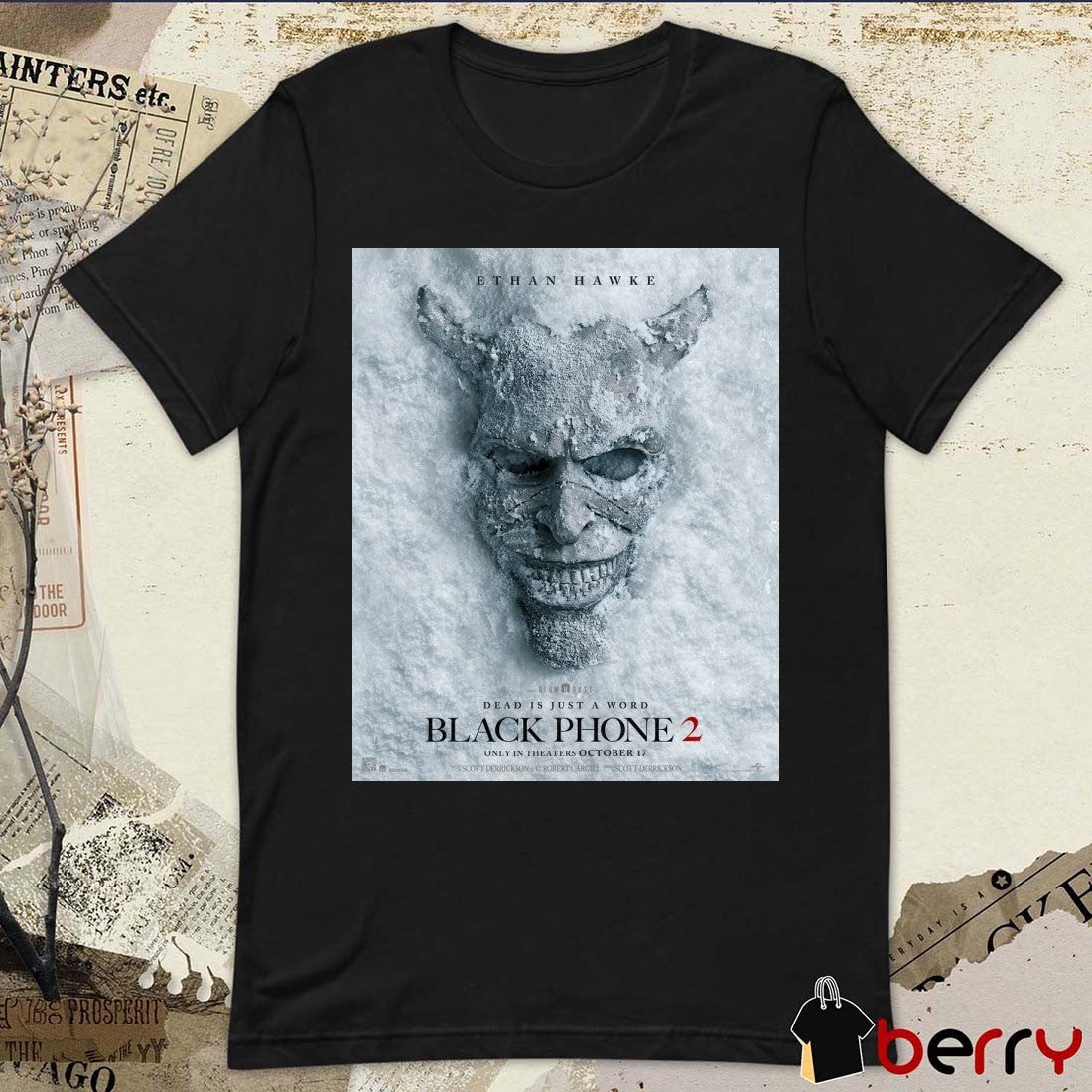 Ethan Hawke Dead Is Just A Word Black Phone 2 Only In Theaters October 17 2025 Poster t-shirt