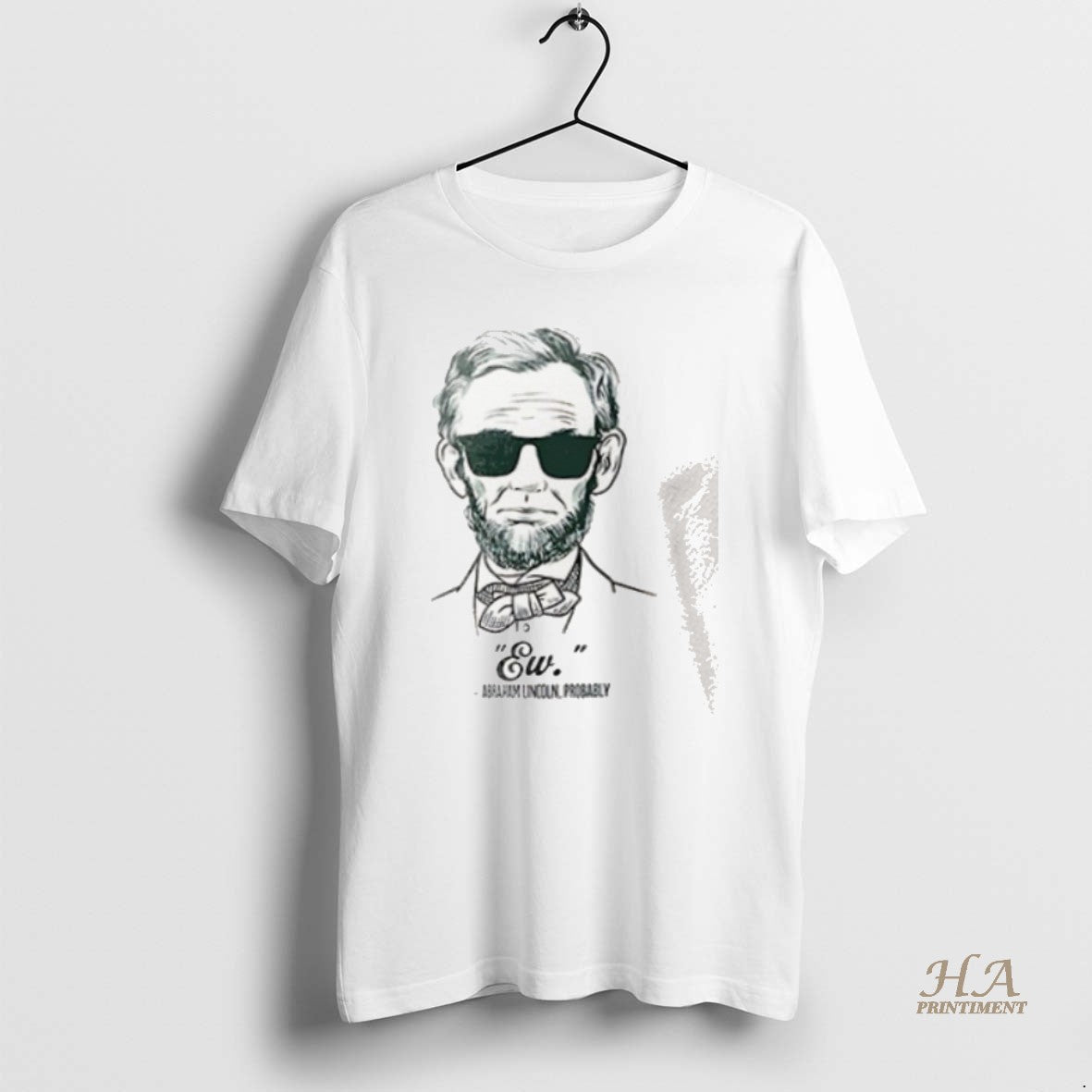 Official Ew Abraham Lincoln Probably T-Shirts, Hoodie, Sweatshirt | InkNestWear.com