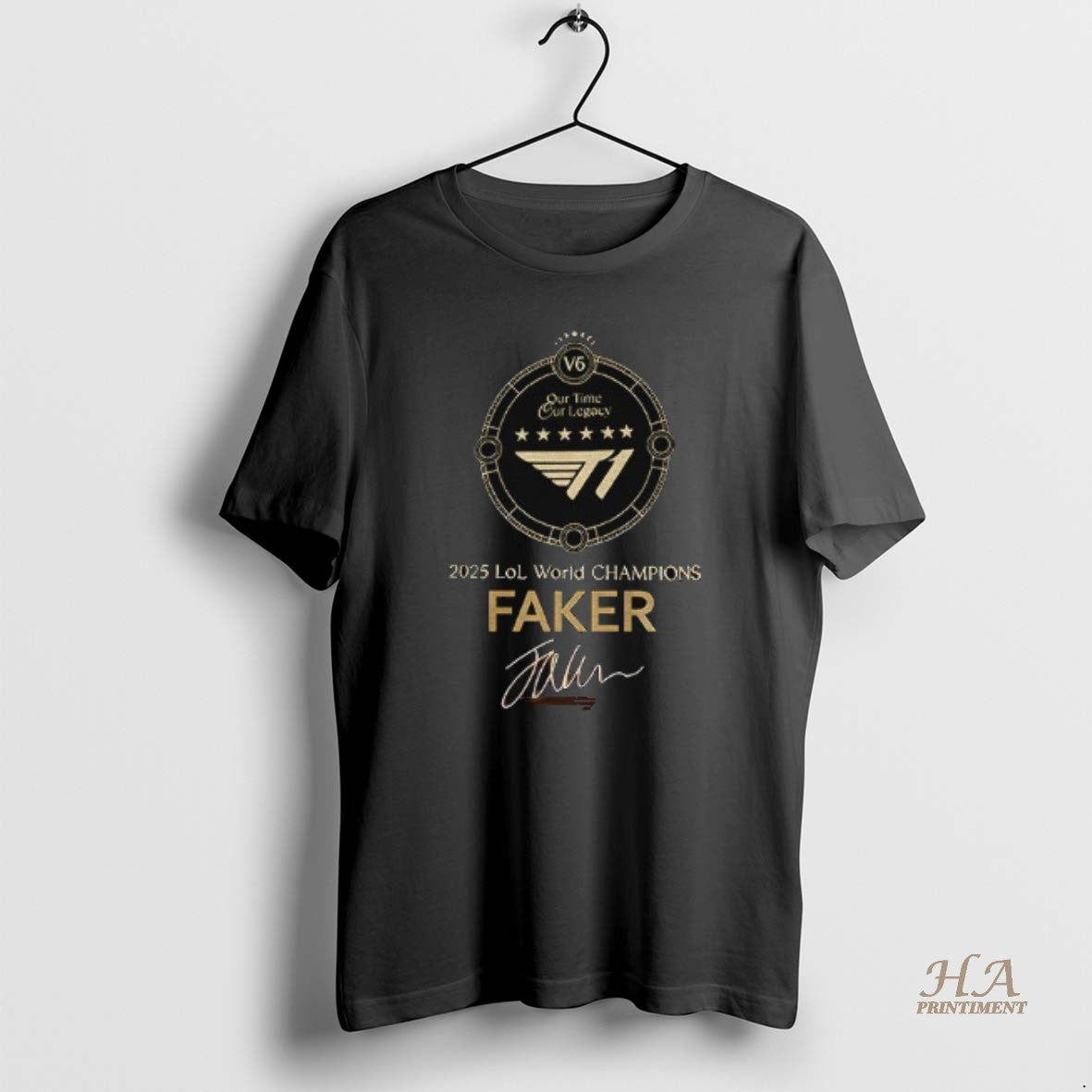 Official Faker T1 6time World Champions 2025 Lol World Champions Our Time Our Legacy T-Shirts, Hoodie, Sweatshirt