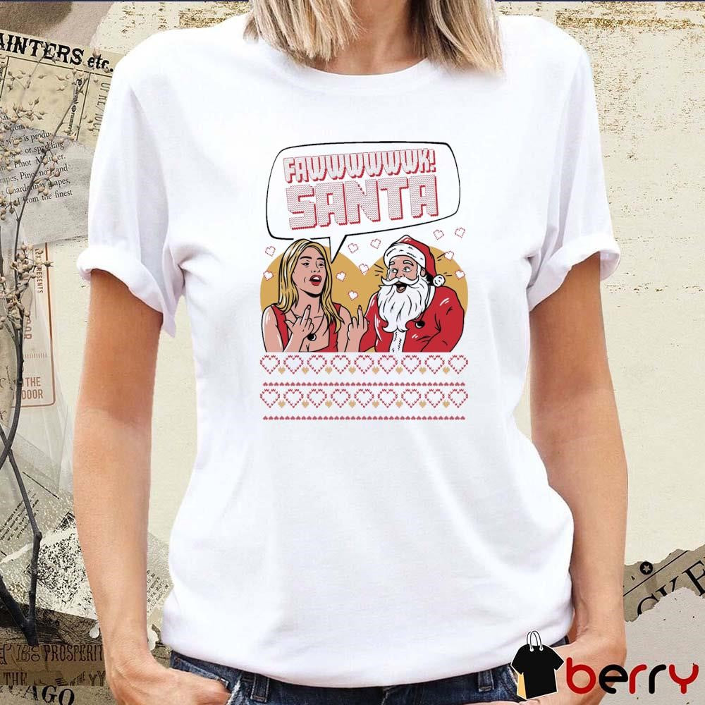 Fawwwk Santa Ugly Sweater Christmas 2024 t-shirt