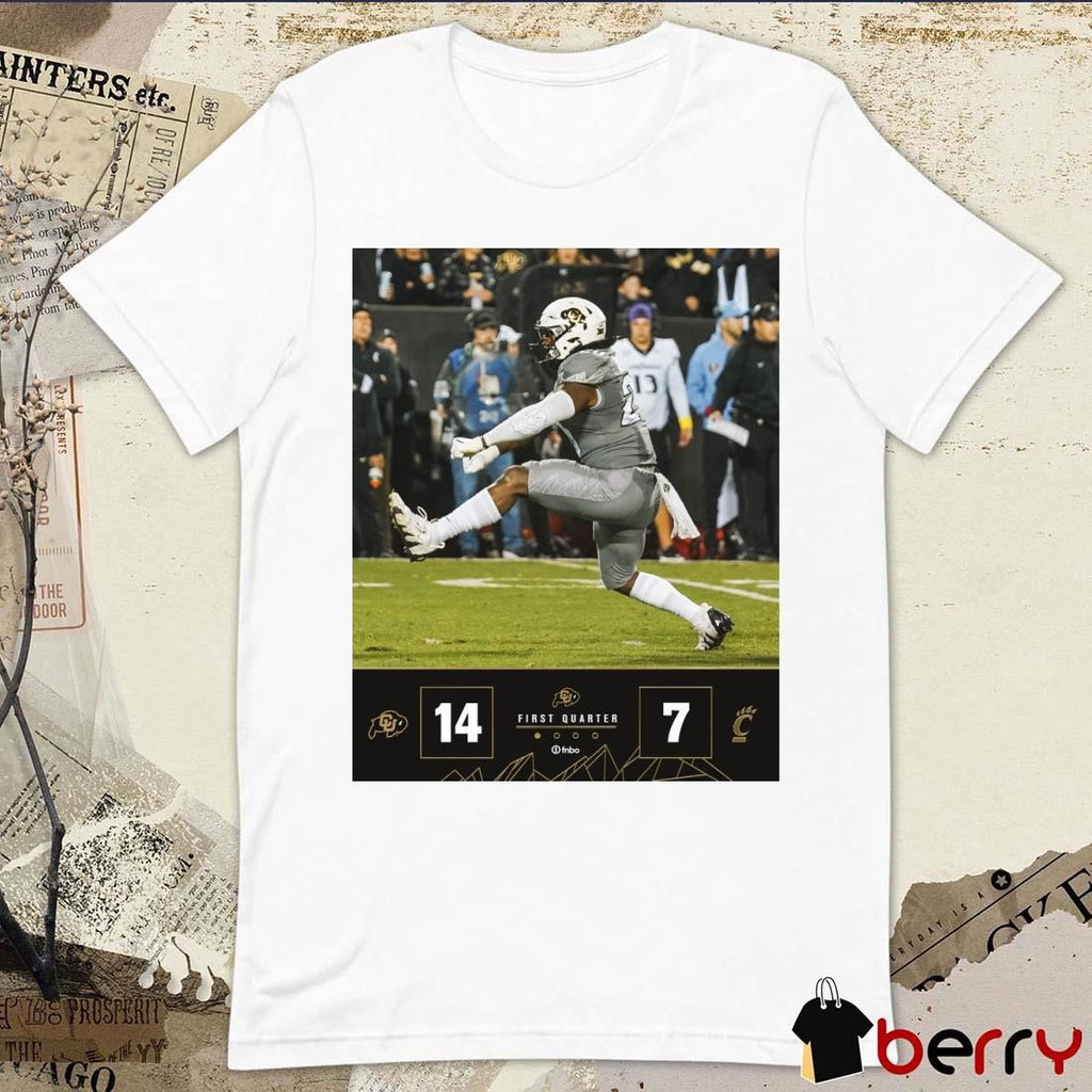 First Quarter Colorado Buffaloes 14 – 7 Cincinnati Bearcats End Of The First Poster t-shirt