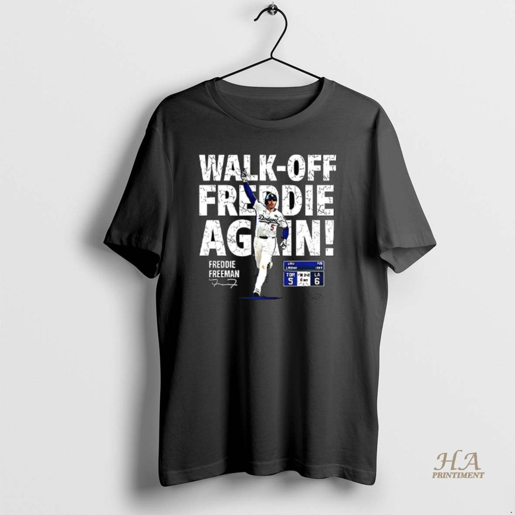 Official Freddie Freeman Los Angeles Dodgers Walk Off Freddie Again Signature T-Shirts, Hoodie, Sweatshirt | InkNestWear.com