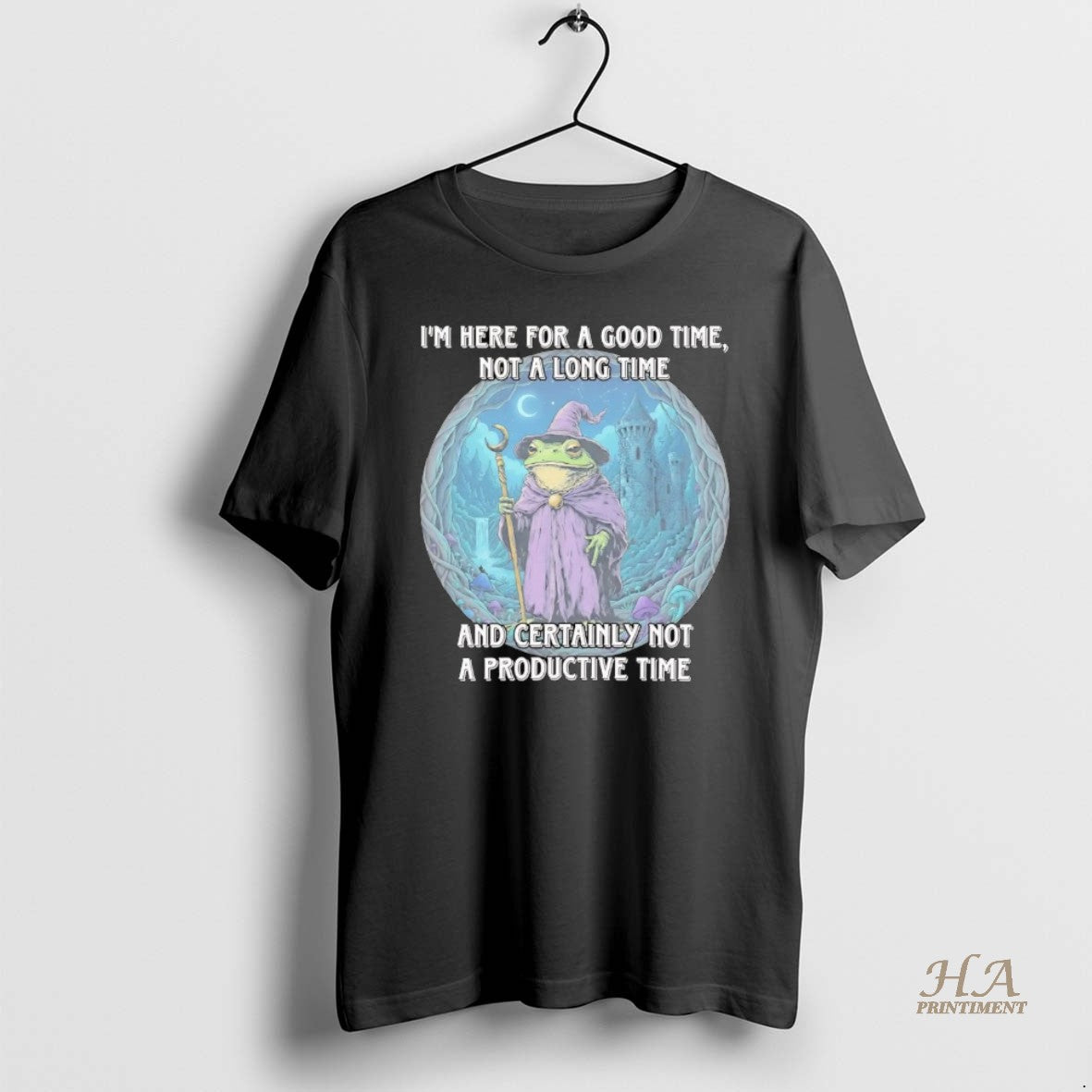 Official Frog Wizard Im Here For A Good Time Not A Long Time Not T-Shirts, Hoodie, Sweatshirt | InkNestWear.com