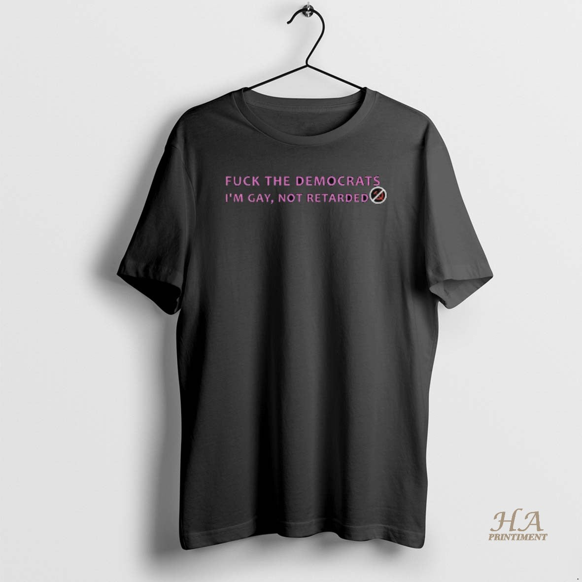 Official Fuck The Democrats Im Gay Not Retarded T-Shirts, Hoodie, Sweatshirt | InkNestWear.com