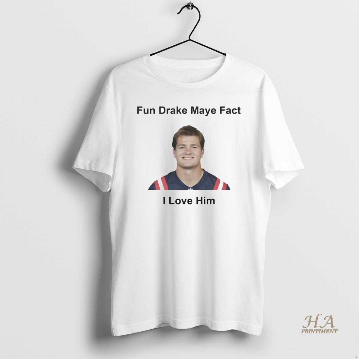 Official Fun Drake Maye Fact I Love Him T-Shirts, Hoodie, Sweatshirt | InkNestWear.com