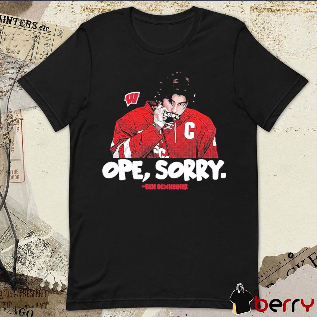Funny Ben Dexheimer Wisconsin Badgers Ope Sorry Caricature t-shirt