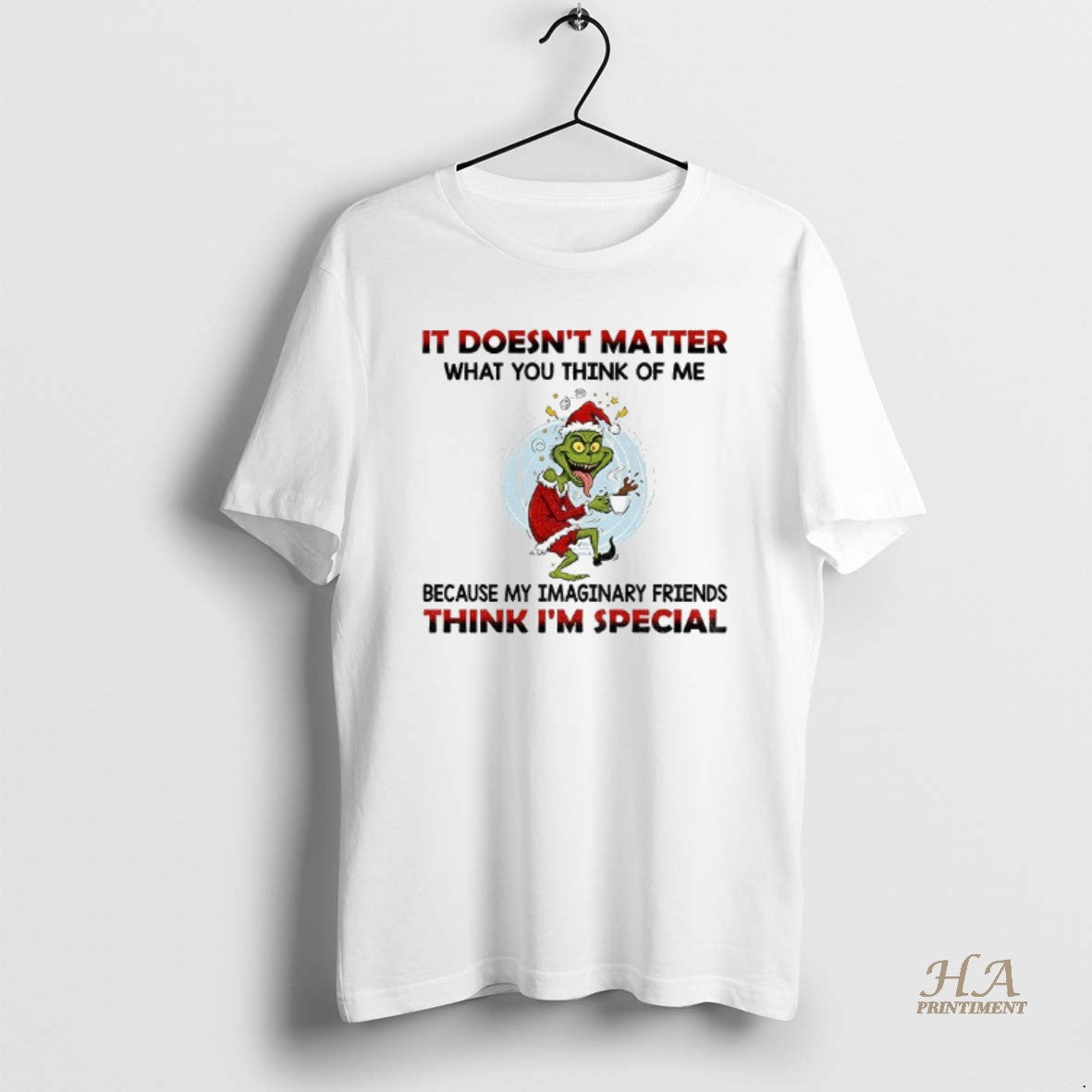 Official Funny Grinch Santa It Doesnt Matter What You Think Of Me Think Im Special T-Shirts, Hoodie, Sweatshirt