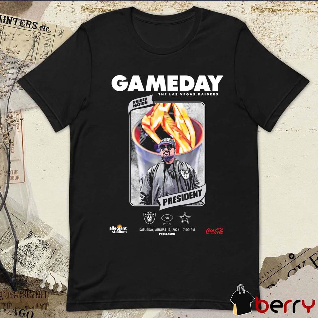 Gameday Las Vegas Raiders Vs Dallas Cowboys President Raider Nation Sat August 17 2024 Poster t-shirt