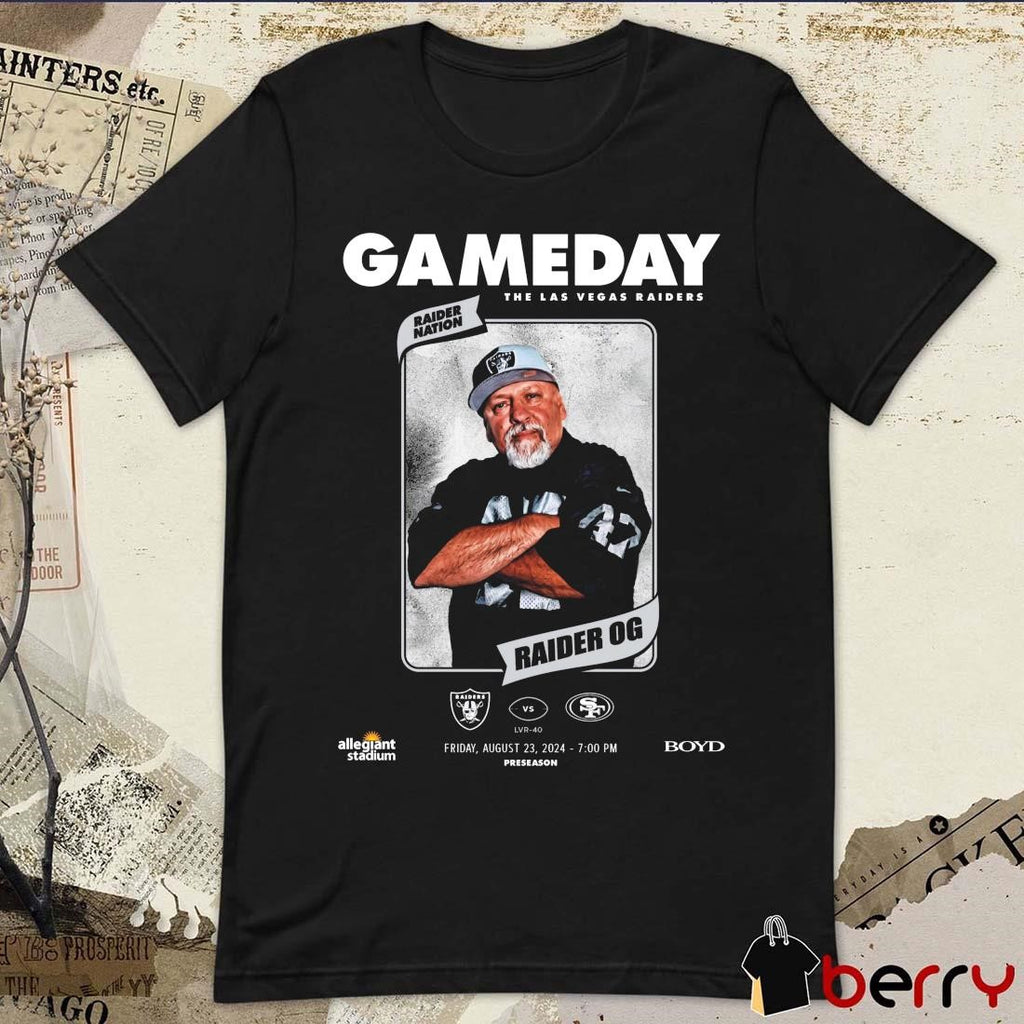 Gameday Las Vegas Raiders Vs San Francisco 49ers Raider OG Raider Nation August 23 2024 t-shirt