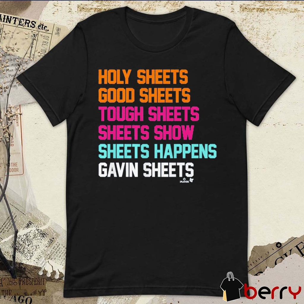Gavin Sheets Sheets List San Diego Padres MLB Holy Sheets Good Sheets Tough Sheets t-shirt